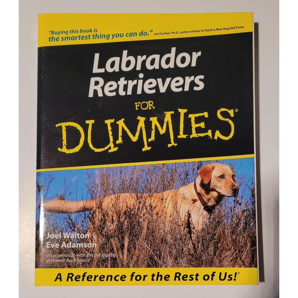 Labrador Retrievers for Dummies by Eve Adamson and Joel Walton (2000, Trade...